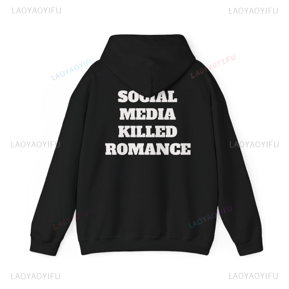Social Media Killed Romance Si - مراجعة Graphic Hoodie Streetwear وسعره
