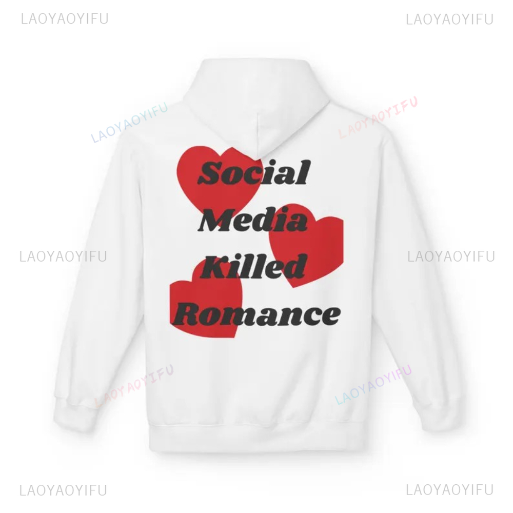 Social Media Killed Romance Si - مراجعة Graphic Hoodie Streetwear وسعره